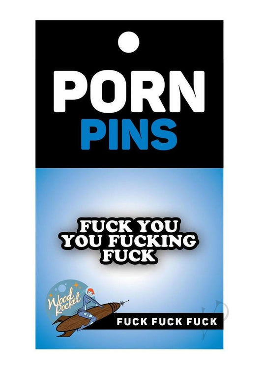Fuck You You F`n Fuck Enamel Pin